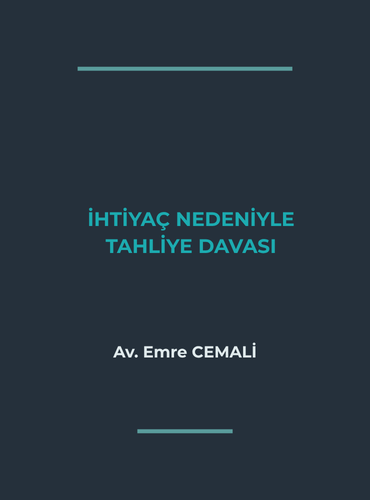 İHTİYAÇ NEDENİYLE TAHLİYE DAVASI VE ARABULUCULUK SÜRECİ (2026 GÜNCEL REHBER)