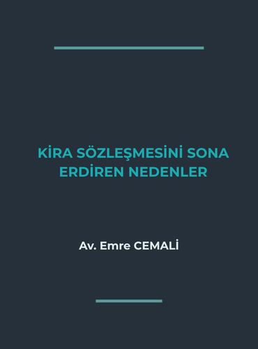 KİRA SÖZLEŞMESİNİ SONA ERDİREN NEDENLER VE DAVADA HUSUMET(2026 GÜNCEL REHBER)