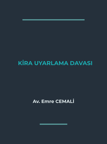 KİRA UYARLAMA DAVASI VE “OLAĞANÜSTÜ DURUM” ŞARTI (2026 GÜNCEL REHBER)